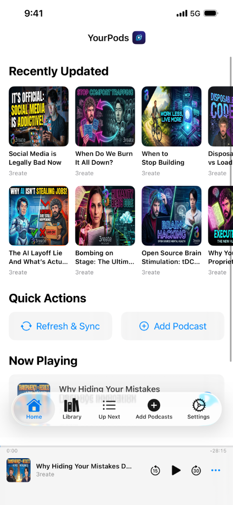 YourPods podcast player home screen in light mode with library and quick actions